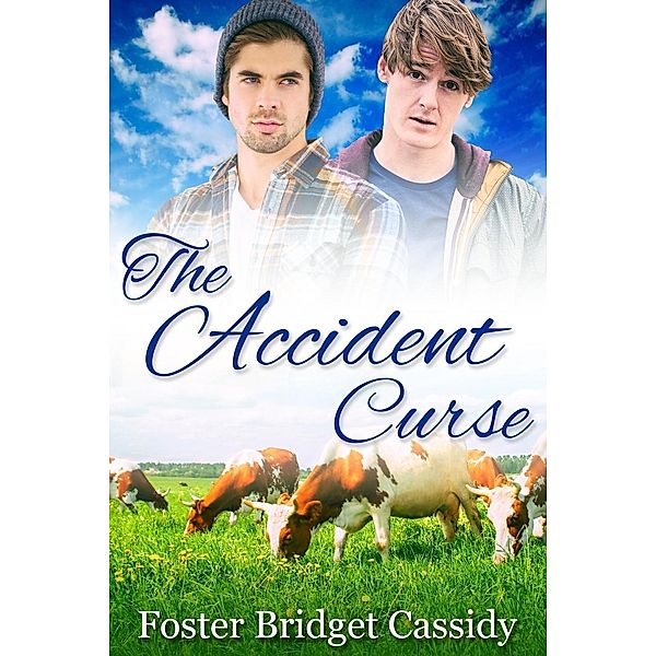 Accident Curse, Foster Bridget Cassidy