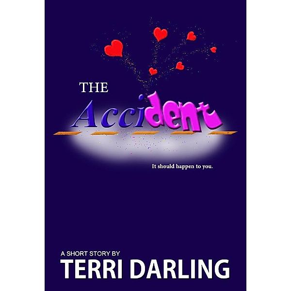 Accident / Fiero Publishing, Terri Darling