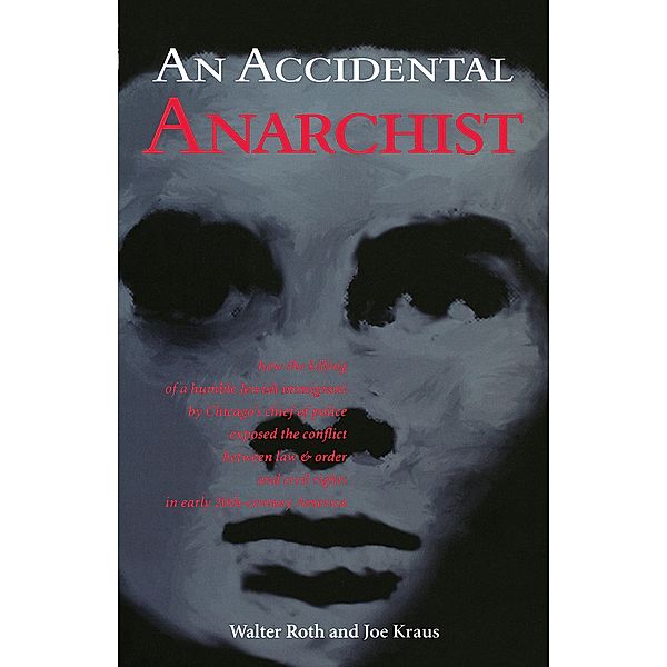 Accidental Anarchist, Walter Roth, Joe Kraus