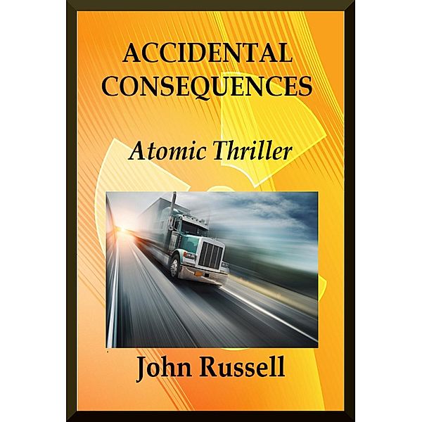 Accidental Consequences, John Russell