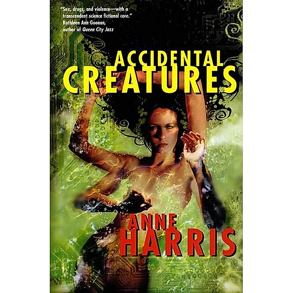 Accidental Creatures, Anne Harris