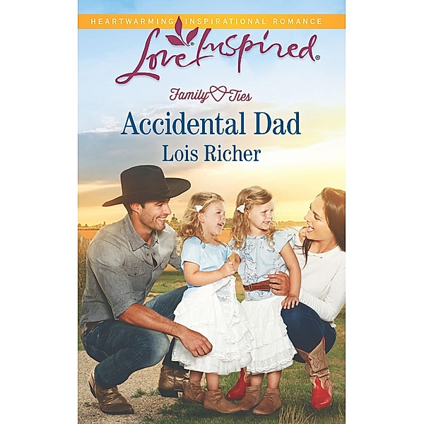 Accidental Dad (Mills & Boon Love Inspired) (Family Ties (Love Inspired), Book 4) / Mills & Boon Love Inspired, Lois Richer