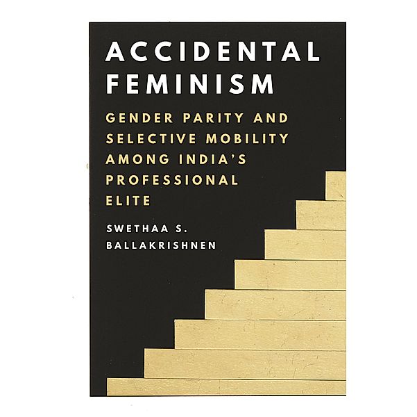 Accidental Feminism, Swethaa S. Ballakrishnen