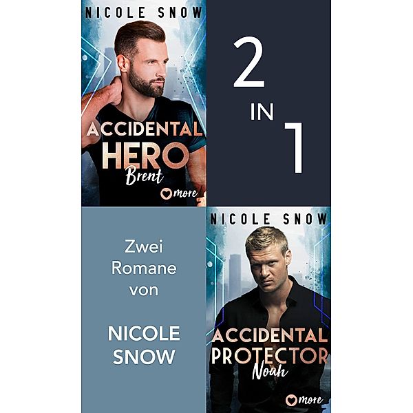Accidental Hero & Accidental Protector, Nicole Snow