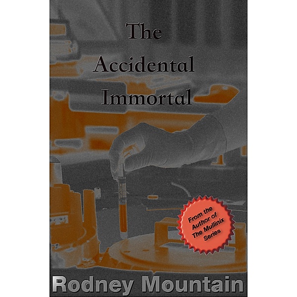 Accidental Immortal / Rodney Mountain, Rodney Mountain