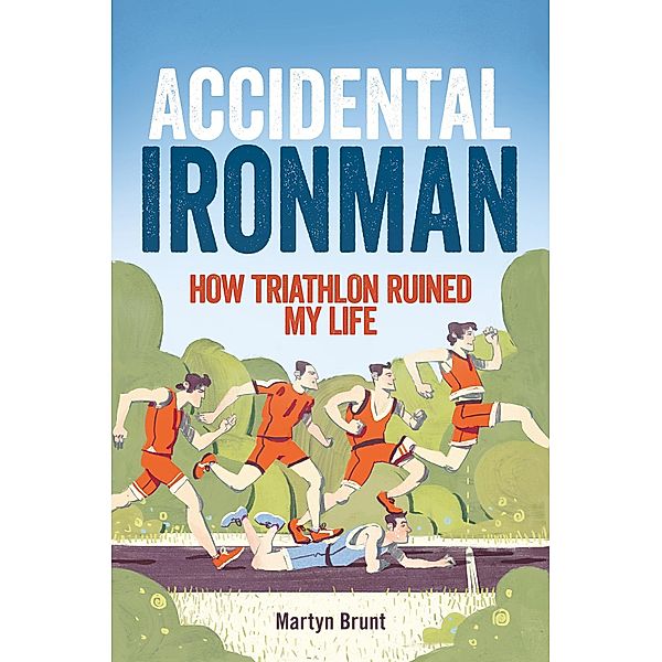 Accidental Ironman, Martyn Brunt