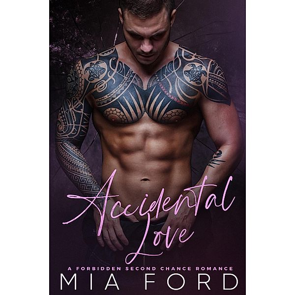 Accidental Love (Accidental Hook-Up, #1) / Accidental Hook-Up, Mia Ford