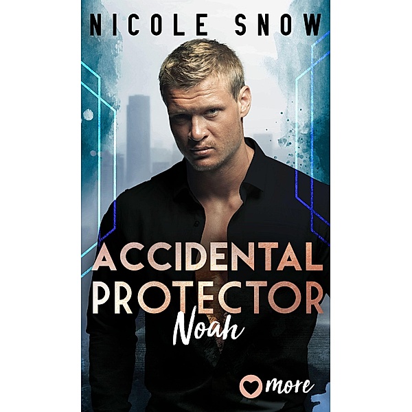 Accidental Protector / Marriage by Mistake Reihe Bd.2, Nicole Snow