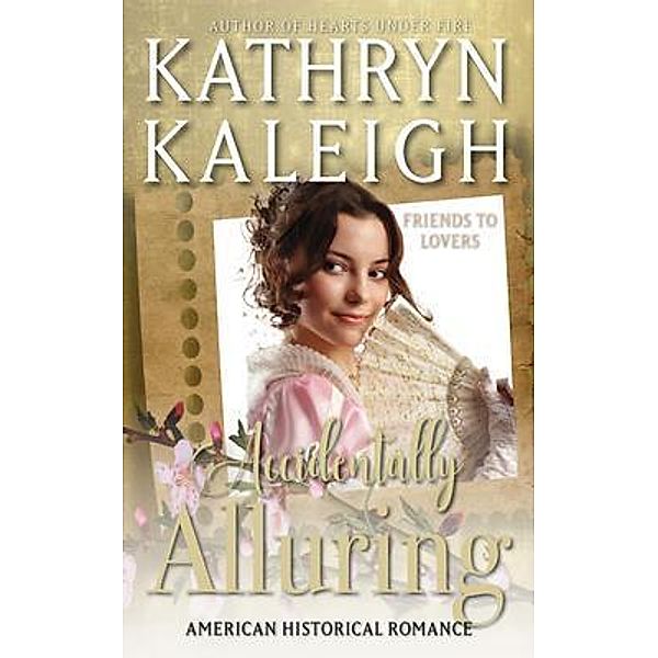 Accidentally Alluring, Kathryn Kaleigh