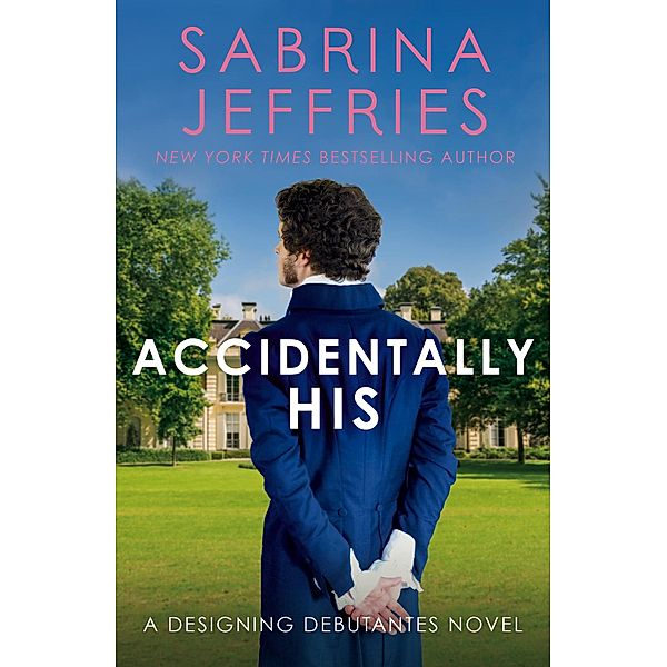 Accidentally His / Designing Debutantes, Sabrina Jeffries