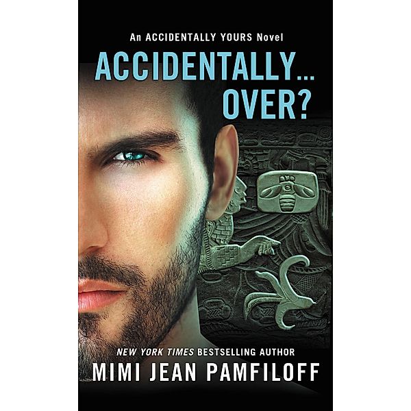 Accidentally...Over? / Accidentally Yours Bd.5, Mimi Jean Pamfiloff