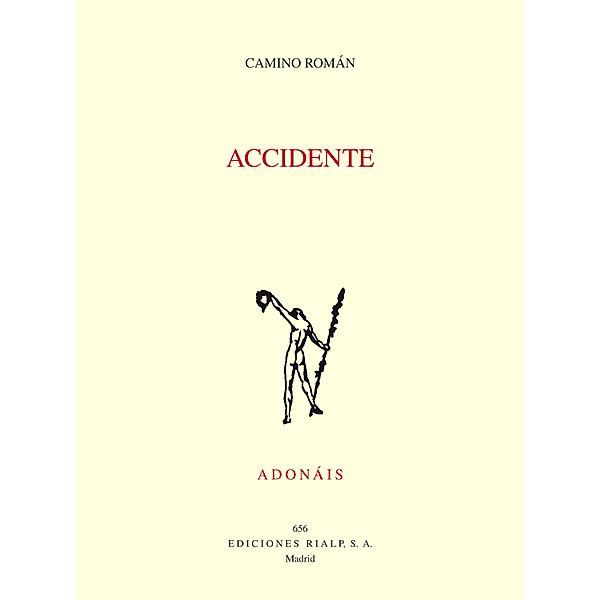 Accidente / Poesía. Adonáis, Camino Román Álvarez