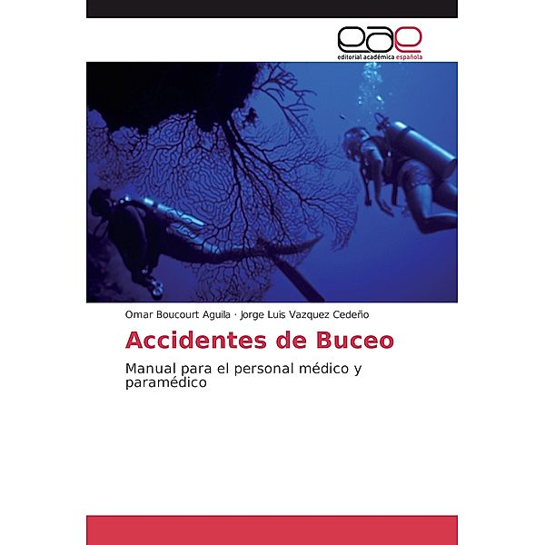 Accidentes de Buceo, Omar Boucourt Aguila, Jorge Luis Vázquez Cedeño
