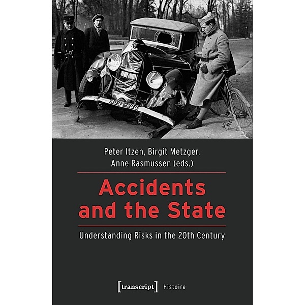 Accidents and the State - Understanding Risks in the 20th Century, Accidents and the State