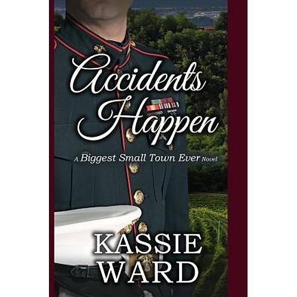 Accidents Happen / Biggest Small Town Ever Bd.1, Kassie Ward