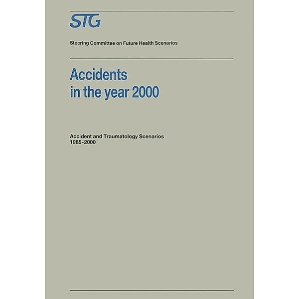 Accidents in the Year 2000 / Future Health Scenarios, Scenario Committee on Accidents and Traumatology