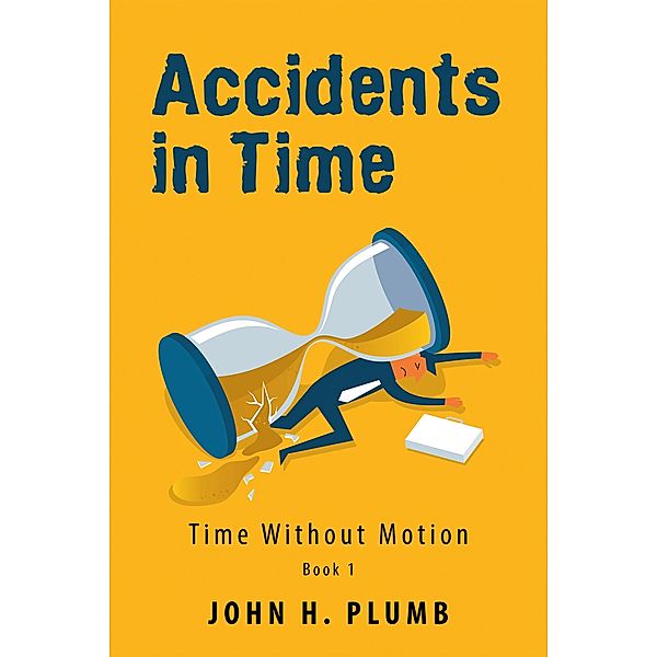 Accidents in Time, John H. Plumb