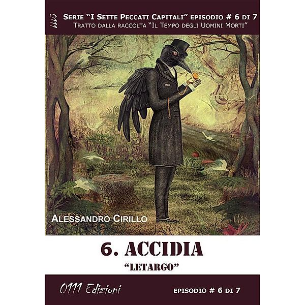 Accidia. Letargo - Serie I Sette Peccati Capitali ep. 6 / I Sette Peccati Capitali Bd.6, Alessandro Cirillo