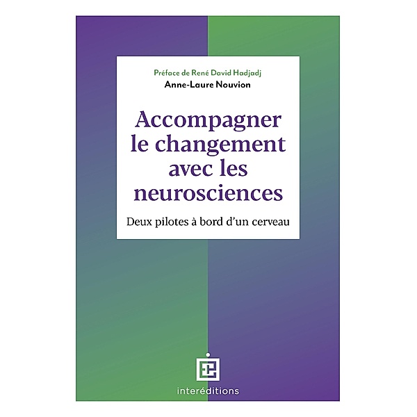Accompagner le changement avec les neurosciences / Accompagnement et Coaching, Anne-Laure Nouvion