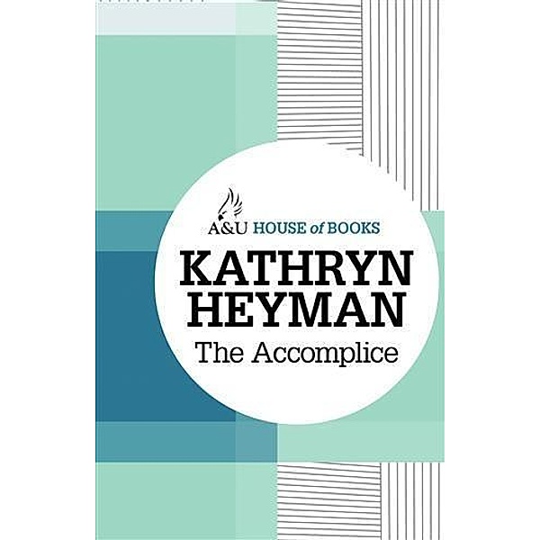 Accomplice, Kathryn Heyman