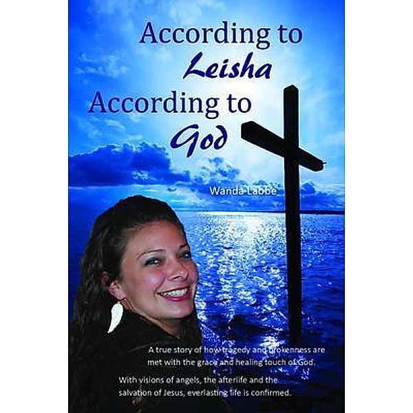 According to Leisha, According to God / Wanda Labbe, Wanda Labbe