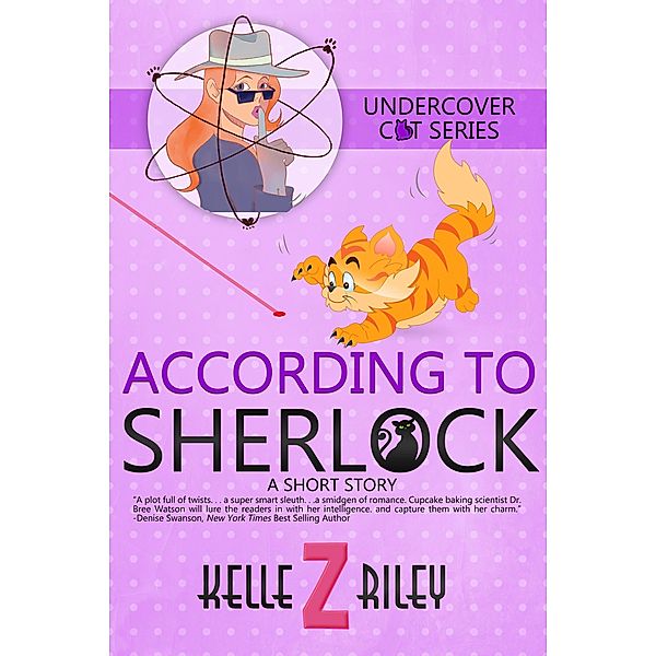 According To Sherlock (Undercover Cat Mysteries) / Undercover Cat Mysteries, Kelle Z Riley