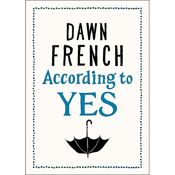 According to Yes, Dawn French