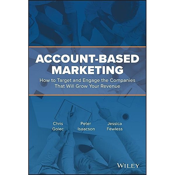 Account-Based Marketing, Chris Golec, Peter Isaacson, Jessica Fewless