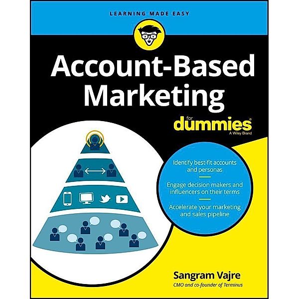 Account-Based Marketing For Dummies, Sangram Vajre