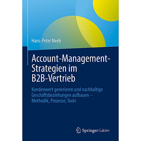 Account-Management-Strategien im B2B-Vertrieb, Hans-Peter Neeb