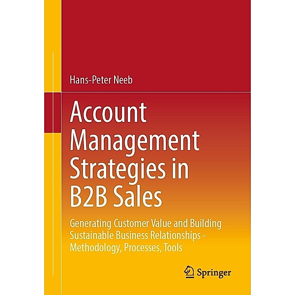 Account Management Strategies in B2B Sales, Hans-Peter Neeb
