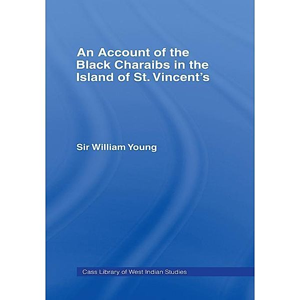 Account of the Black Charaibs in the Island of St Vincent's, Williams Young