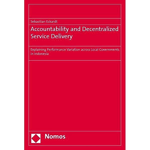 Accountability and decentralized service delivery, Sebastian Eckardt