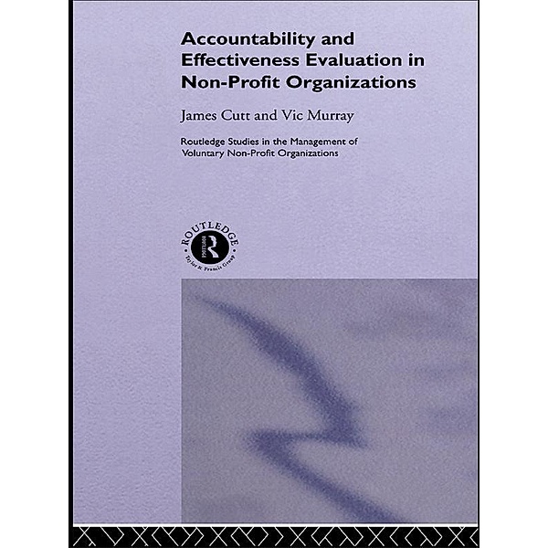Accountability and Effectiveness Evaluation in Nonprofit Organizations, James Cutt, Vic Murray