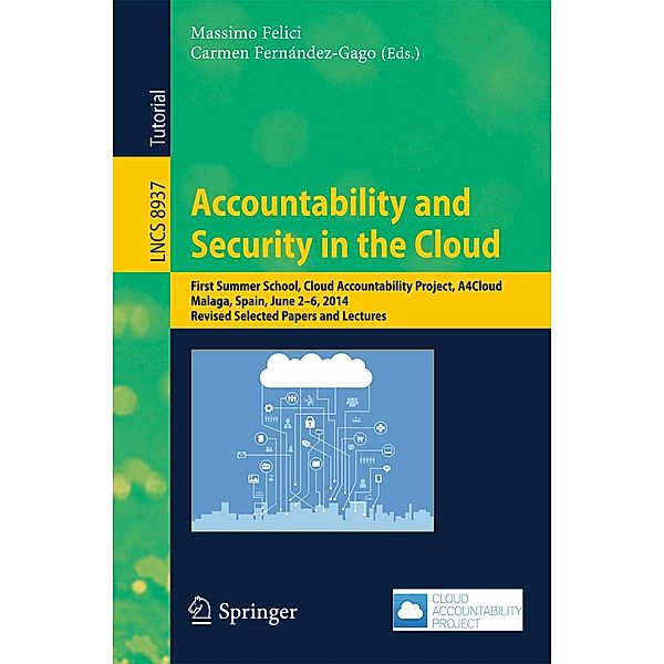 Accountability and Security in the Cloud / Lecture Notes in Computer Science Bd.8937
