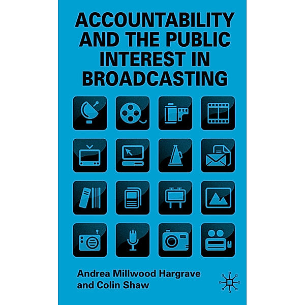 Accountability and the Public Interest in Broadcasting, Kenneth A. Loparo