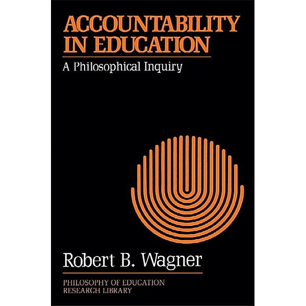 Accountability in Education, Robert B. Wagner