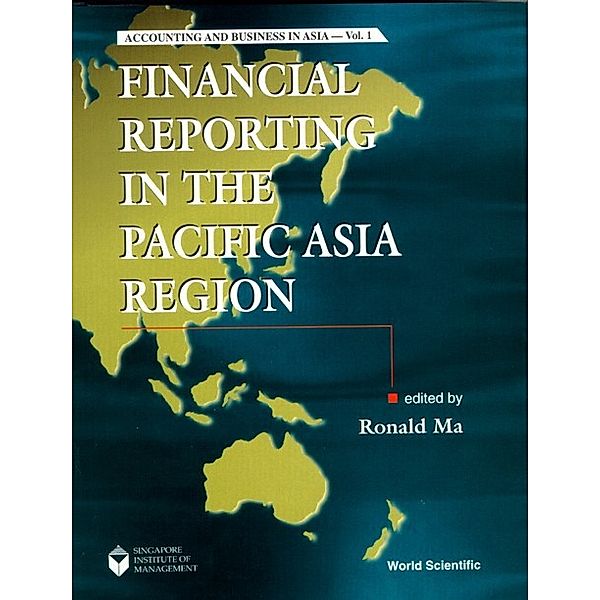 Accounting And Business In Asia: Financial Reporting In The Pacific Asia Region