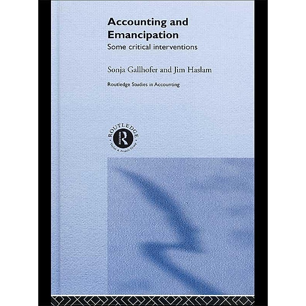 Accounting and Emancipation, Sonja Gallhofer, Jim Haslam