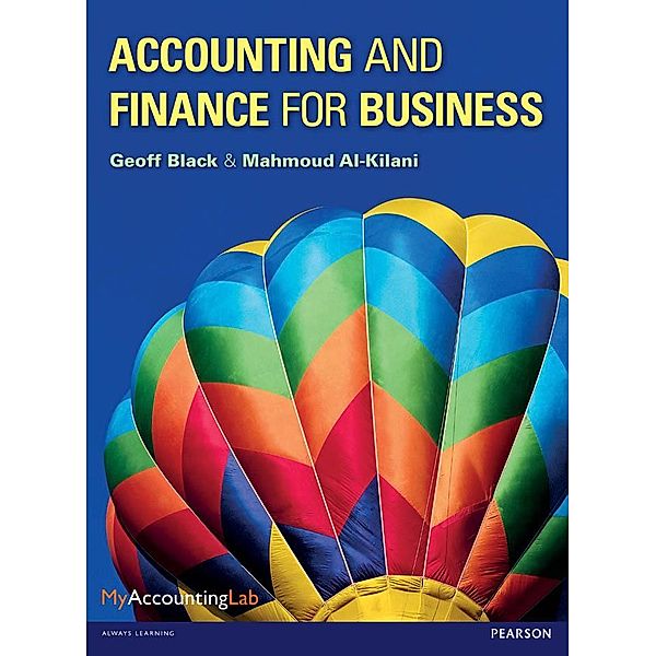 Accounting and Finance for Business, Geoff Black, Mahmoud Al-Kilani