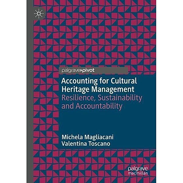 Accounting for Cultural Heritage Management, Michela Magliacani, Valentina Toscano