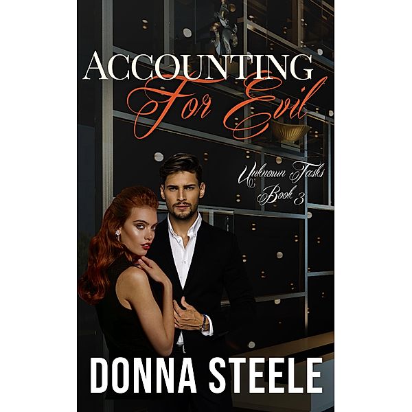 Accounting for Evil (Unknown Tasks, #3) / Unknown Tasks, Donna Steele