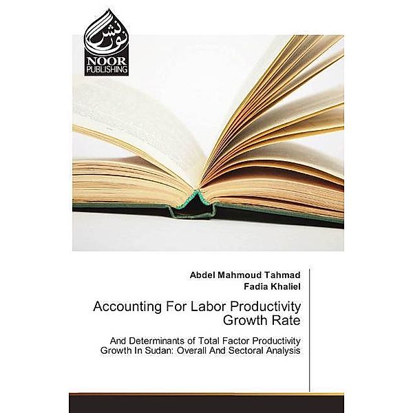 Accounting For Labor Productivity Growth Rate, Abdel Mahmoud Tahmad, Fadia Khaliel