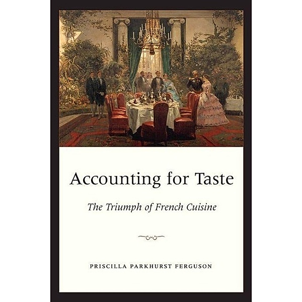 Accounting for Taste, Priscilla Parkhurst Ferguson