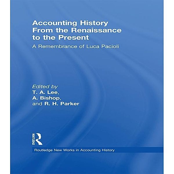 Accounting History from the Renaissance to the Present / Routledge New Works in Accounting History