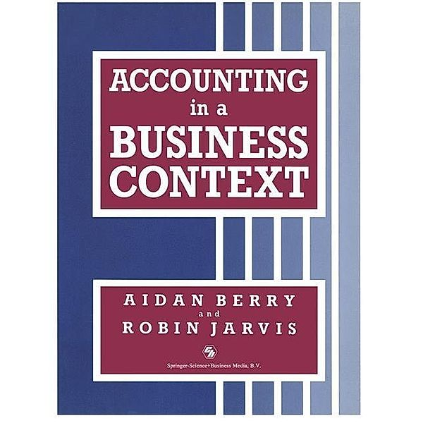 Accounting in a Business Context / Business in Context Series, AIDAN BERRY and ROBIN Jarvis