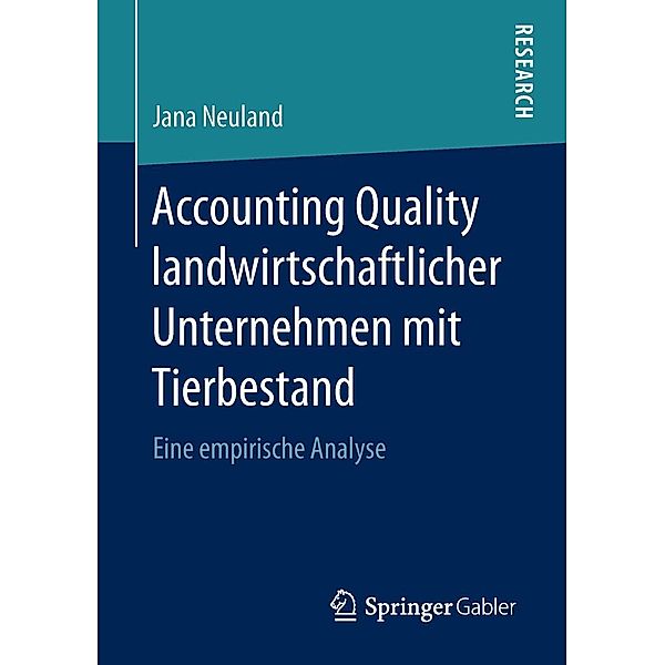 Accounting Quality landwirtschaftlicher Unternehmen mit Tierbestand, Jana Neuland