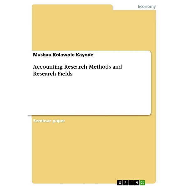 Accounting Research Methods and Research Fields, Musbau Kolawole Kayode