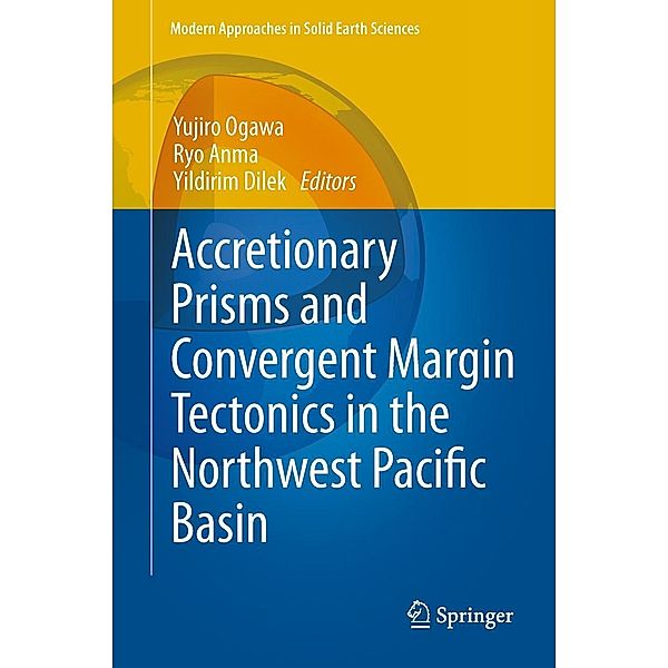 Accretionary Prisms and Convergent Margin Tectonics in the Northwest Pacific Basin / Modern Approaches in Solid Earth Sciences Bd.8, 9789048188857