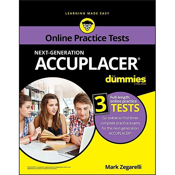 ACCUPLACER For Dummies with Online Practice Tests, Mark Zegarelli